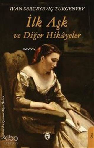 İlk Aşk Ve Diğer Hikayeler - 1