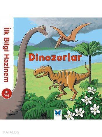 İlk Bilgi Hazinem - Dinozorlar - 1