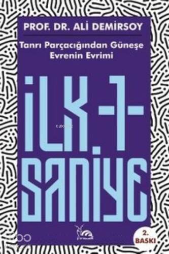 İlk Bir Saniye Tanrı Parçacığından Güneşe Evrenin Evrimi - 1