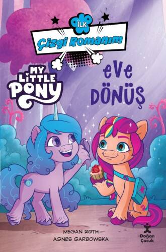 İlk Çizgi Romanım;My Little Pony-Eve Dönüş - 1