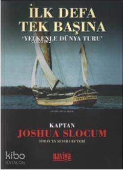 İlk Defa Tek Başına; Yelkenle Dünya Turu - 1