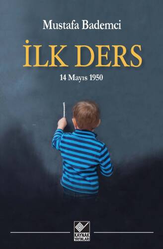 İlk Ders ;14 Mayıs 1950 - 1