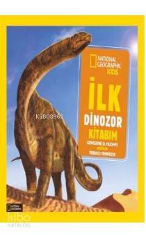 İlk Dinozor Kitabım;National Geographic Kids - 1