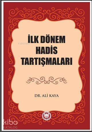 İlk Dönem Hadis Tartışmaları - 1