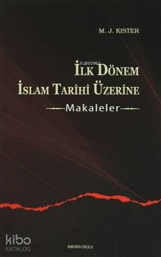 İlk Dönem İslam Tarihi Üzerine - Makaleler - 1