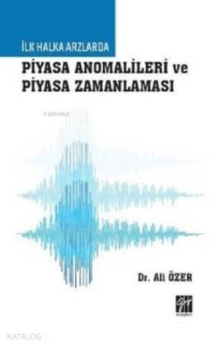 İlk Halka Arzlarda Piyasa Anomalileri ve Piyasa Zamanlaması - 1