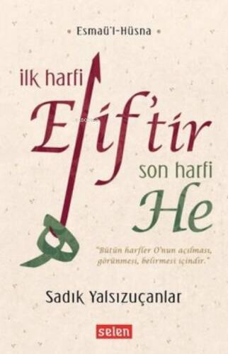 İlk Harfi Elif’tir Son Harfi He Esmaü’l-Hüsna - 1