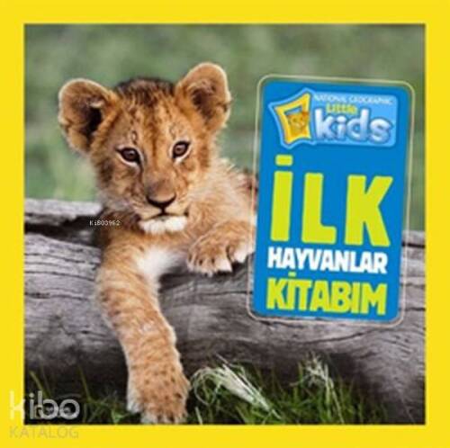 İlk Hayvanlar Kitabım; National Geographic Kids - 1