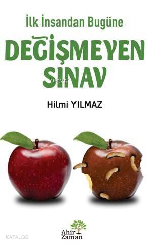 İlk İnsandan Bugüne Değişmeyen Sınav - 1