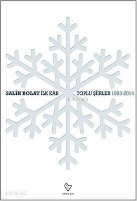 İlk Kar - Toplu Şiirler -1983-2014 - 1