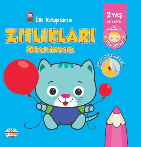 İlk Kitaplarım - Zıtlıkları Öğreniyorum - 1