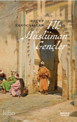 İlk Müslüman Gençler - 1