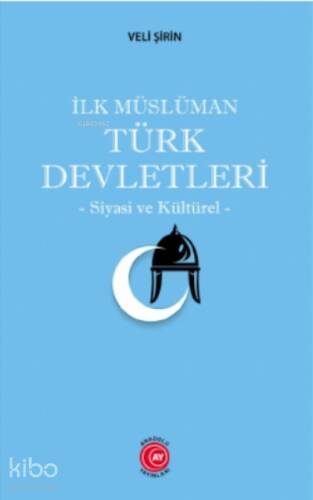 İlk Müslüman Türk Devletleri;-Siyasi ve Kültürel- - 1