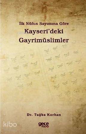 İlk Nüfus Sayımına Göre Kayseri'deki Gayrimüslimler - 1