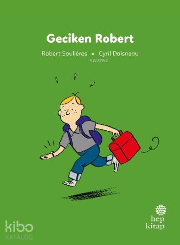 İlk Okuma Hikâyeleri: Geciken Robert - 1