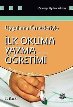 İlk Okuma Yazma Öğretimi; Uygulama Örnekleriyle - 1