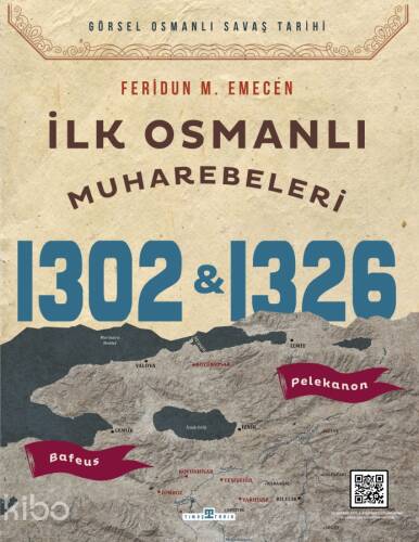 İlk Osmanlı Muharebeleri Bafeus 1302 & Pelekanon 1326 - 1