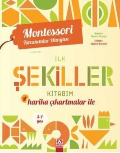 İlk Şekiller Kitabım - Harika Çıkartmalar ile - Montessori Kazanımlar Dünyası - 1