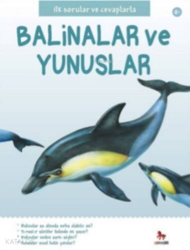 İlk Sorular ve Cevaplarla Balinalar ve Yunuslar - 1