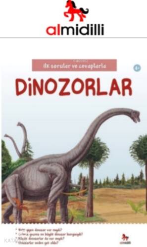 İlk Sorular ve Cevaplarla: Dinozorlar - 1