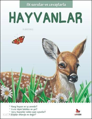 İlk Sorular ve Cevaplarla Hayvanlar - 1