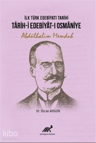 İlk Türk Edebiyatı Tarihi - Tarih-i Edebiyat-ı Osmaniye - 1