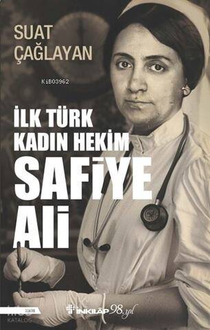 İlk Türk Kadın Hekim Safiye Ali - 1