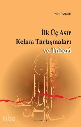 İlk Üç asır Kelam Tartışmaları ve Taberi - 1