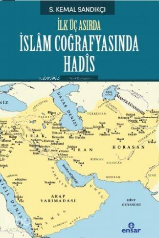 İlk Üç Asırda İslam Coğrafyasında Hadis - 1