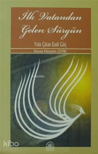 İlk Vatandan Gelen Sürgün Yola Çıkan Ezeli Göç; Yola Çıkan Ezeli Göç - 1