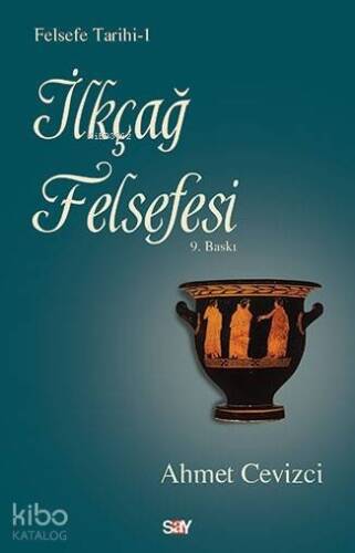 İlkçağ Felsefesi; Felsefe Tarihi - 1 - 1