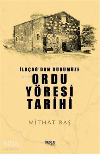 İlkçağ'dan Günümüze Ordu Yöresi Tarihi - 1