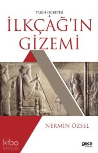 İlkçağ'ın Gizemi; Tarih Öğretisi 1 - 1