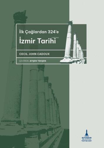 İlkçağlardan 324’e İzmir Tarihi - 1