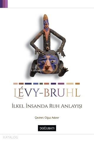 İlkel İnsanda Ruh Anlayışı - 1