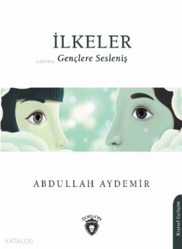 İlkeler;Gençlere Sesleniş - 1