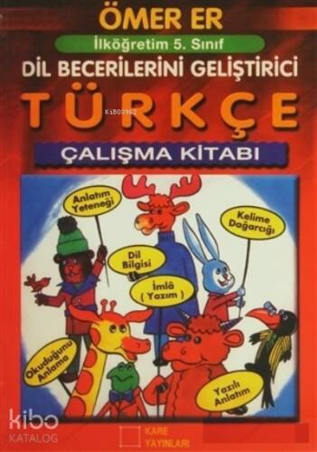 İlköğretim 5. Sınıf Dil Becerilerini Geliştirici Türkçe; Çalışma Kitabı - 1