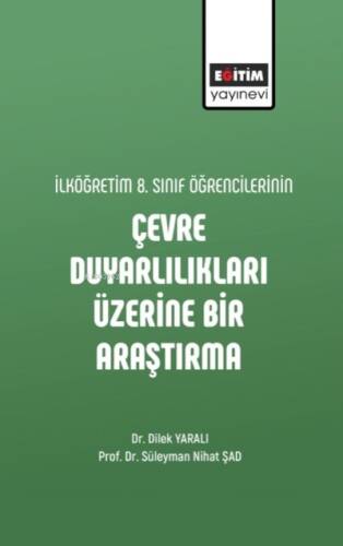 İlköğretim 8 Sınıf Öğrencilerinin Çevre Duyarlılıkları Üzerine Bir Araştırma - 1