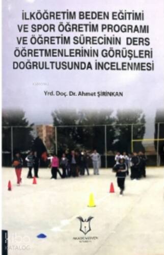 İlköğretim Beden Eğitimi ve Spor Öğretim Programı ;Öğretim Sürecinin Ders Öğretmenlerinin Görüşleri Doğrultusunda İncelenmesi - 1