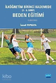 İlköğretim Birinci Kademede (1-5. Sınıf) Beden Eğitimi - 1