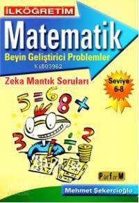 İlköğretim| Matematik; Beyin Geliştirici Problemler 6-8 - 1