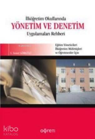 İlköğretim Okullarında Yönetim ve Denetim Uygulamaları Rehberi; Eğitim Yöneticileri, İlköğretim Müfettişleri ve Öğretmenler İçin - 1