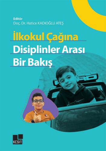 İlkokul Çağına Disiplinler Arası Bir Bakış - 1