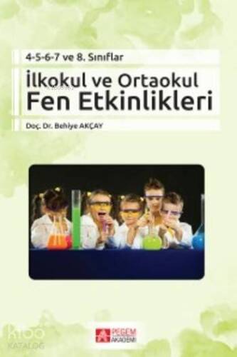 İlkokul ve Ortaokul Fen Etkinlikleri; 4-5-6-7 ve 8.Sınıflar - 1