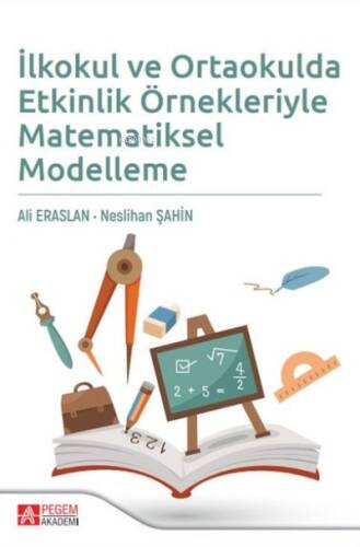 İlkokul ve Ortaokulda Etkinlik Örnekleriyle Matematiksel Modelleme - 1