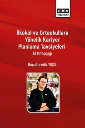 İlkokul ve Ortaokullara Yönelik Kariyer Planlama Tavsiyeleri El Kitapçığı - 1