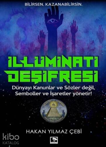 İllüminati Deşifresi; Dünyayı Kanunlar ve Sözler Değil, Semboller ve İşaretler Yönetir - 1