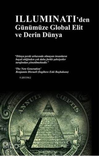 Illuminati'den Günümüze Global Elit ve Derin Dünya - 1