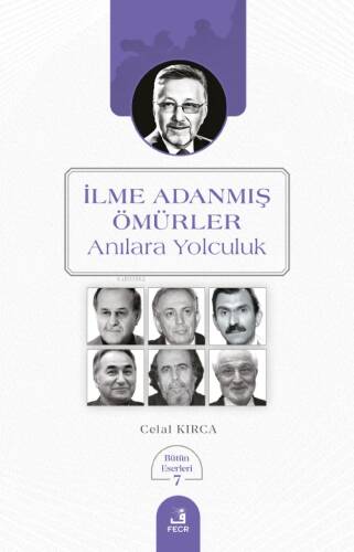 İlme Adanmış Ömürler;Anılara Yolculuk - 1