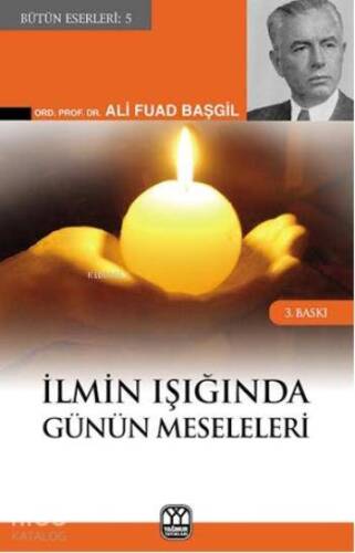 İlmin Işığında Günün Meseleleri - 1